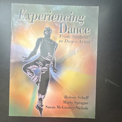 Experiencing Dance From Student to Dance Artist Helene Scheff Paperback Dance