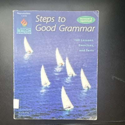 Steps to Good Grammar Revised & Updated 169 Lessons Exercises Tests Schaefer