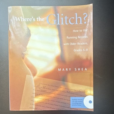 Where's the Glitch? Mary Shea Heinemann Middle School Reading Skills Tutorial CD